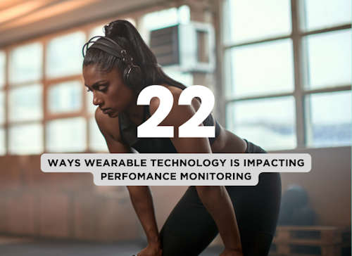 The Future of Athletic Training: 22 Ways Wearable Technology is Revolutionizing Performance Monitoring